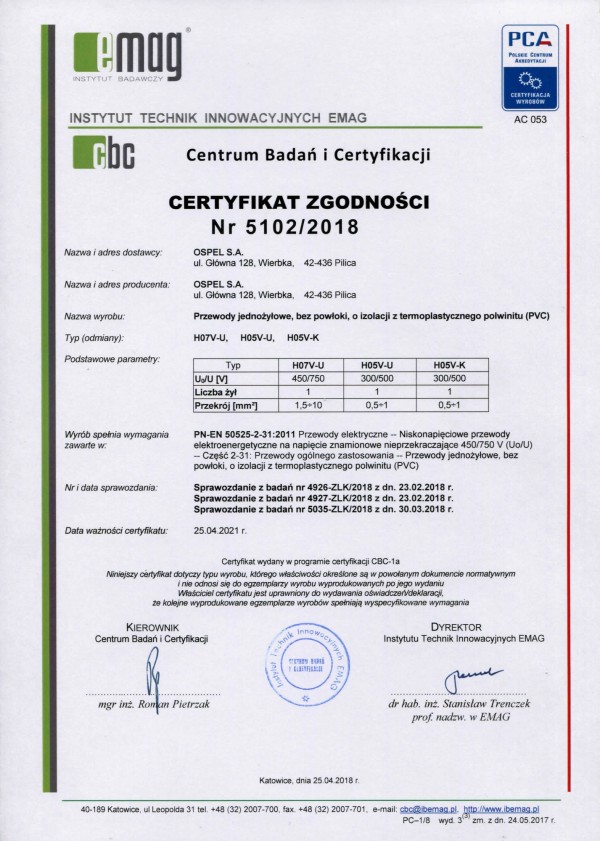 Certyfikat zgodności Centrum Badań i Certyfikacji Nr 5102/2018 OSPEL S.A. przewody jednożyłowe, bez powłoki, o izolacji z termoplastycznego polwinitu (PVC)
